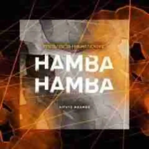 DJ Malvado X Drumetic Boyz - Hamba Hamba Ft. Xifuto Mbumbo